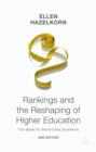 Rankings and the Reshaping of Higher Education : The Battle for World-Class Excellence - Book