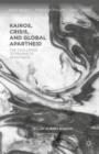 Kairos, Crisis, and Global Apartheid : The Challenge to Prophetic Resistance - Book