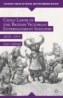 Child Labor in the British Victorian Entertainment Industry : 1875-1914 - Book