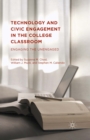 Technology and Civic Engagement in the College Classroom : Engaging the Unengaged - eBook