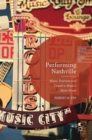 Performing Nashville : Music Tourism and Country Music's Main Street - Book