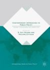 Contemporary Approaches to Public Policy : Theories, Controversies and Perspectives - eBook