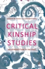 Critical Kinship Studies : An Introduction to the Field - Book