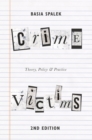 Crime Victims : Theory, Policy and Practice - Book