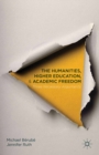 The Humanities, Higher Education, and Academic Freedom : Three Necessary Arguments - eBook