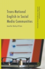 Trans-National English in Social Media Communities - Book