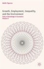 Growth, Employment, Inequality, and the Environment : Unity of Knowledge in Economics: Volume II - Book