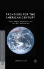 Frontiers for the American Century : Outer Space, Antarctica, and Cold War Nationalism - eBook