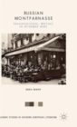 Russian Montparnasse : Transnational Writing in Interwar Paris - Book