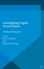 Investigating English Pronunciation : Trends and Directions - eBook