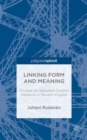 Linking Form and Meaning : Studies on Selected Control Patterns in Recent English - Book