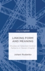 Linking Form and Meaning : Studies on Selected Control Patterns in Recent English - eBook