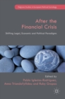 After the Financial Crisis : Shifting Legal, Economic and Political Paradigms - Book
