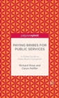 Paying Bribes for Public Services : A Global Guide to Grass-Roots Corruption - Book