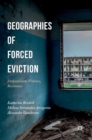 Geographies of Forced Eviction : Dispossession, Violence, Resistance - Book