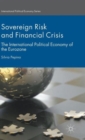 Sovereign Risk and Financial Crisis : The International Political Economy of the Eurozone - Book