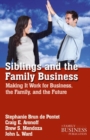 Siblings and the Family Business : Making it Work for Business, the Family, and the Future - eBook