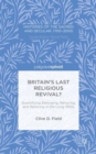 Britain’s Last Religious Revival? : Quantifying Belonging, Behaving, and Believing in the Long 1950s - Book
