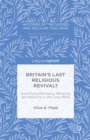 Britain's Last Religious Revival? : Quantifying Belonging, Behaving, and Believing in the Long 1950s - eBook