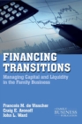 Financing Transitions : Managing Capital and Liquidity in the Family Business - eBook