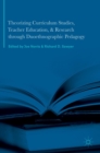 Theorizing Curriculum Studies, Teacher Education, and Research Through Duoethnographic Pedagogy - Book