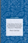 The Politics of Evidence-Based Policy Making - Book