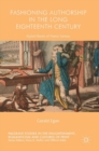 Fashioning Authorship in the Long Eighteenth Century : Stylish Books of Poetic Genius - Book