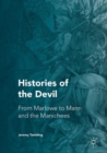 Histories of the Devil : From Marlowe to Mann and the Manichees - eBook