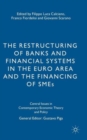 The Restructuring of Banks and Financial Systems in the Euro Area and the Financing of SMEs - Book