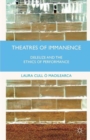 Theatres of Immanence : Deleuze and the Ethics of Performance - Book