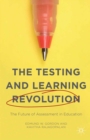 The Testing and Learning Revolution : The Future of Assessment in Education - eBook