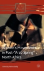 Women’s Movements in Post-“Arab Spring” North Africa - Book
