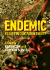 Endemic : Essays in Contagion Theory - eBook