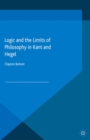 Logic and the Limits of Philosophy in Kant and Hegel - eBook