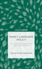 Family Language Policy : Maintaining an Endangered Language in the Home - Book
