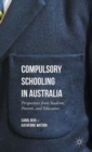 Compulsory Schooling in Australia : Perspectives from Students, Parents, and Educators - Book