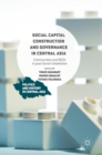 Social Capital Construction and Governance in Central Asia : Communities and NGOs in Post-Soviet Uzbekistan - Book