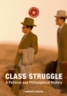 Class Struggle : A Political and Philosophical History - Book