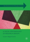 A Social Epistemology of Research Groups - eBook