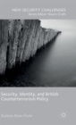 Security, Identity, and British Counterterrorism Policy - Book