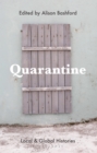 Quarantine : Local and Global Histories - Book