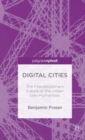 Digital Cities: The Interdisciplinary Future of the Urban Geo-Humanities - Book