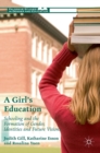 A Girl's Education : Schooling and the Formation of Gender, Identities and Future Visions - Book
