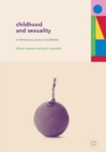Childhood and Sexuality : Contemporary Issues and Debates - Book