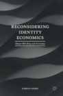 Reconsidering Identity Economics : Human Well-Being and Governance - Book
