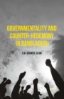 Governmentality and Counter-Hegemony in Bangladesh - eBook