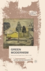 Green Modernism : Nature and the English Novel, 1900 to 1930 - eBook