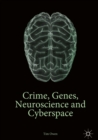 Crime, Genes, Neuroscience and Cyberspace - eBook