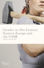 Gender in Twentieth-Century Eastern Europe and the USSR - Book