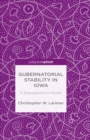 Gubernatorial Stability in Iowa: A Stranglehold on Power - eBook